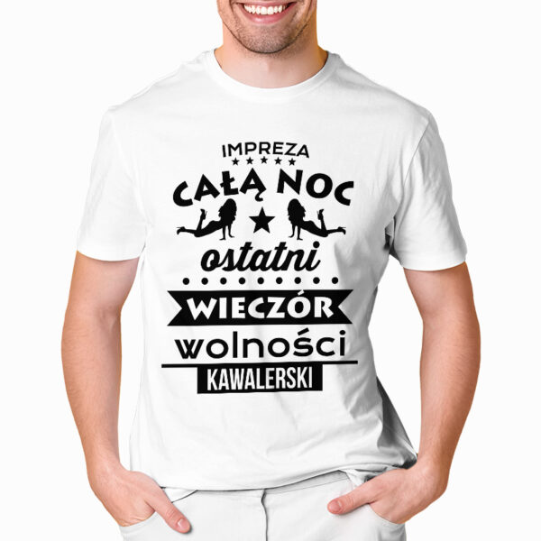 IMPREZA CAŁĄ NOC OSTATNI WIECZÓR WOLNOŚCI KAWALERSKI - koszulka męska z nadrukiem na wieczór kawalerski. Prezent dla Pana Młodego. Koszulki dla ekipy Pana Młodego