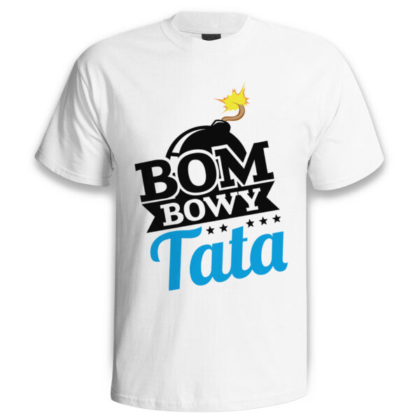 BOMBOWY TATA - koszulka męska z nadrukiem na dzień ojca. Prezent dla Taty.