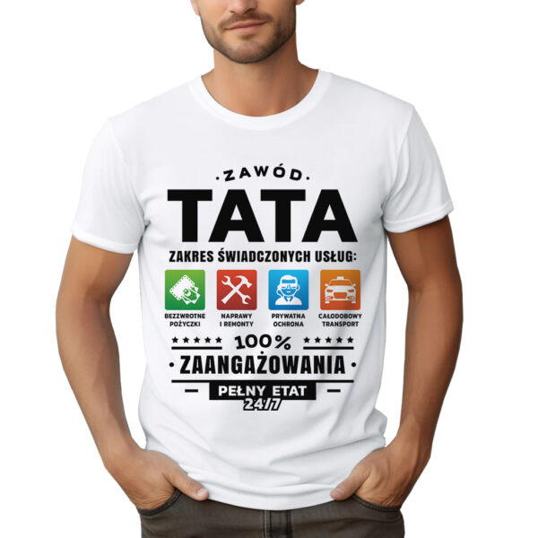 ZAWÓD TATA - koszulka męska z nadrukiem na dzień ojca. Prezent dla Taty.