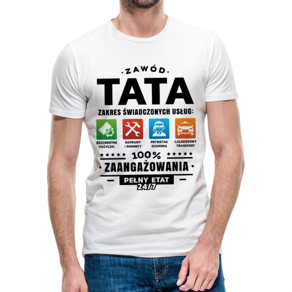 ZAWÓD TATA - koszulka męska z nadrukiem na dzień ojca. Prezent dla Taty.