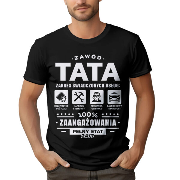 ZAWÓD TATA - koszulka męska z nadrukiem na dzień ojca. Prezent dla Taty.