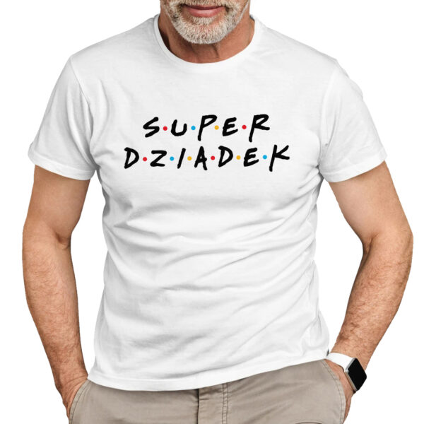 SUPER DZIADEK FRIEND - koszulka męska z nadrukiem na dzień dziadka. Prezent dla dziadka.