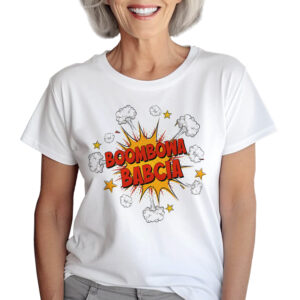 BOOMBOWA BABCIA - KOSZULKA Z NADRUKIEM NA DZIEŃ BABACI. PREZENT DLA BABCI.