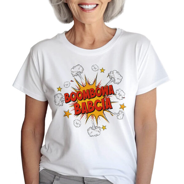 BOOMBOWA BABCIA - KOSZULKA Z NADRUKIEM NA DZIEŃ BABACI. PREZENT DLA BABCI.