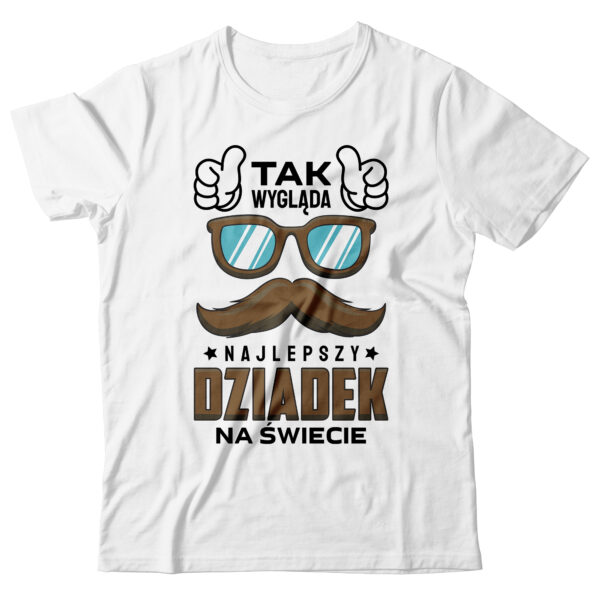 TAK WYGLĄDA NAJLEPSZY DZIADEK NA ŚWIECIE - koszulka męska z nadrukiem na dzień dziadka. Prezent dla dziadka.