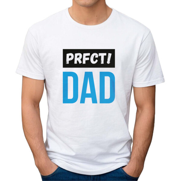 PRFCT DAD - koszulka męska z nadrukiem na dzień ojca. Prezent dla Taty.