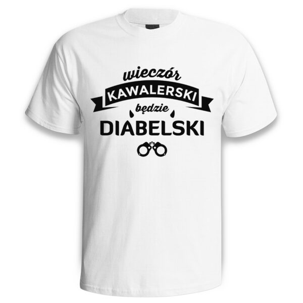 WIECZÓR KAWALERSKI BĘDZIE DIABELSKI - koszulka męska z nadrukiem na wieczór kawalerski. Prezent dla Pana Młodego. Koszulki dla ekipy Pana Młodego
