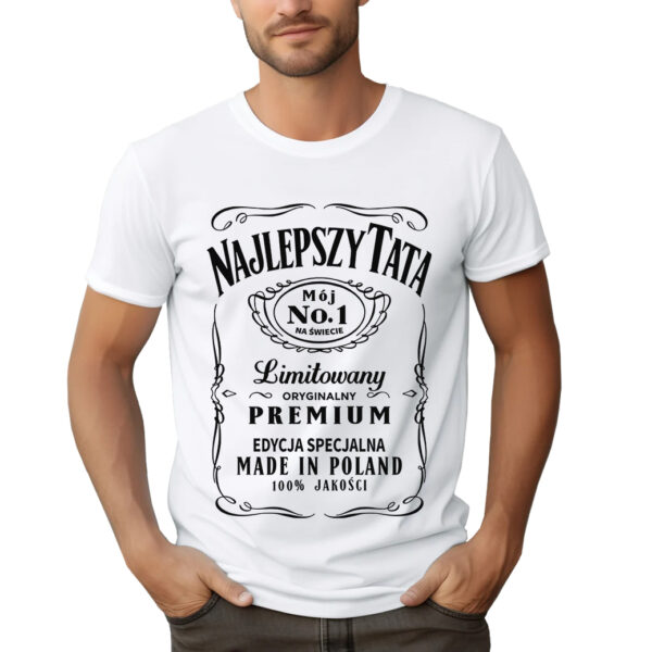 NAJLEPSZY TATA MÓJ NO. 1 NA ŚWIECI LIMITOWANY ORYGINALNY PREMIUM EDYCJA SPECJALNA MADE IN POLAND 100% JAKOŚCI- koszulka męska z nadrukiem na dzień ojca. Prezent dla Taty.