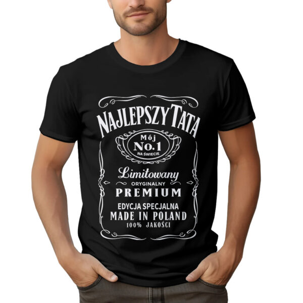 NAJLEPSZY TATA MÓJ NO. 1 NA ŚWIECI LIMITOWANY ORYGINALNY PREMIUM EDYCJA SPECJALNA MADE IN POLAND 100% JAKOŚCI- koszulka męska z nadrukiem na dzień ojca. Prezent dla Taty.