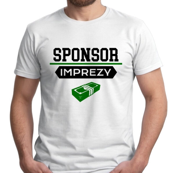 SPONSOR IMPREZY - śmieszna koszulka męska z nadrukiem. Prezent na urodziny święta walentynki dzień chłopaka dzień ojca.