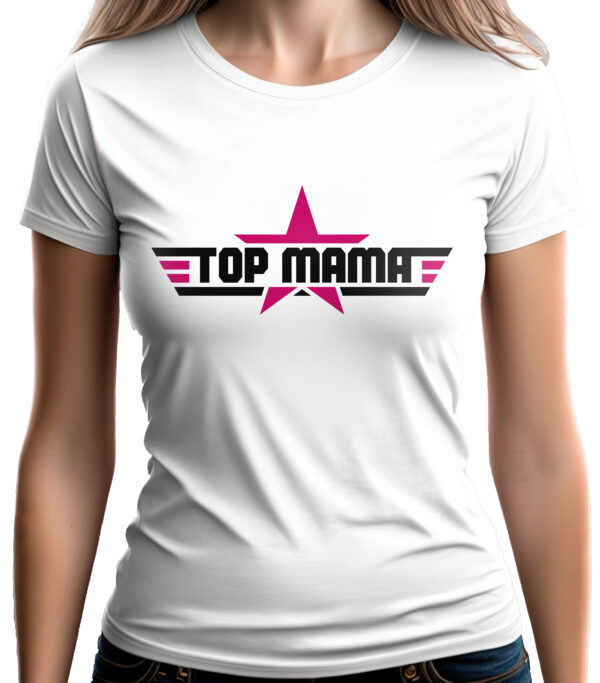 TOP MAMA - koszulka damska z nadrukiem. Prezent na dzień mamy, urodziny, święta walentynki dzień kobiet.