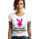 WIECZÓR PANIEŃSKI PERSONALIZOWANA KRÓLICZEK - koszulka damska z nadrukiem na wieczór panieński. Prezent dla Panny Młodej. Koszulki dla ekipy Panny Młodej