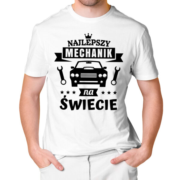 NAJLEPSZY MECHANIK NA ŚWIECIE - męska koszulka z nadrukiem dla mechanika