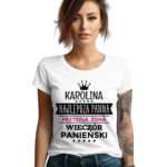 NAJLEPSZA PANNA PRZYSZŁA ŻONA WIECZÓR PANIEŃSKI - koszulka damska z nadrukiem na wieczór panieński. Prezent dla Panny Młodej. Koszulki dla ekipy Panny Młodej