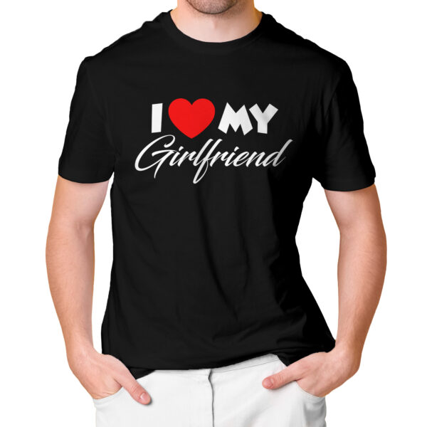 I LOVE MY GIRLFRIEND - Koszulka męska z nadrukiem na walentynki, dzień chłopaka. Prezent na urodziny, święta, dzień ojca.