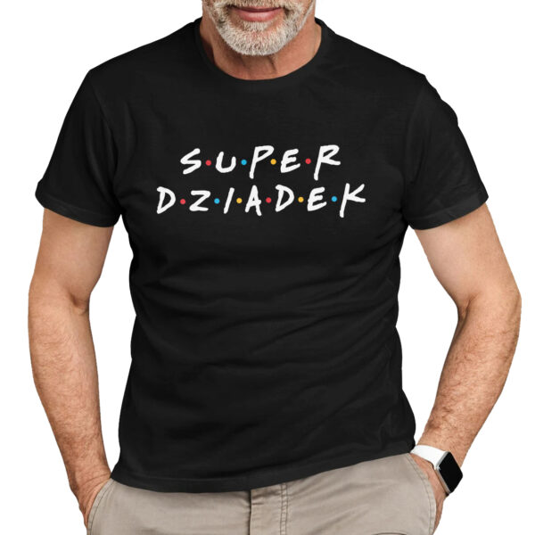 KOSZULKA SUPER DZIADEK FRIEND - koszulka męska z nadrukiem na dzień dziadka. Prezent dla dziadka.