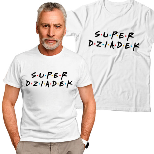 KOSZULKA SUPER DZIADEK FRIEND - koszulka męska z nadrukiem na dzień dziadka. Prezent dla dziadka.