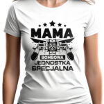 MAMA BOMBOWA JEDNOSTKA SPECJALNA - koszulka damska z nadrukiem. Prezent na dzień mamy, urodziny, święta walentynki dzień kobiet.