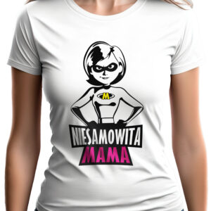 NIESAMOWITA MAMA - koszulka damska z nadrukiem. Prezent na dzień mamy, urodziny, święta walentynki dzień kobiet.