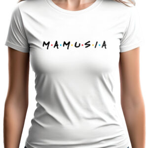 MAMUSIA - koszulka damska z nadrukiem. Prezent na dzień mamy, urodziny, święta walentynki dzień kobiet.