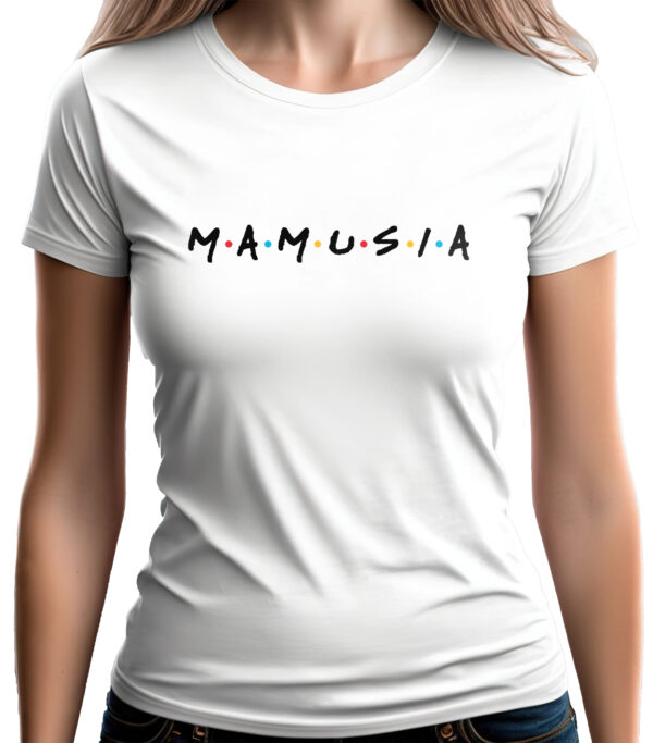 MAMUSIA - koszulka damska z nadrukiem. Prezent na dzień mamy, urodziny, święta walentynki dzień kobiet.