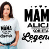 MAMA KOBIETA LEGENDA - koszulka damska z nadrukiem. Prezent na dzień mamy, urodziny, święta walentynki dzień kobiet.