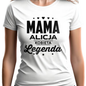 MAMA KOBIETA LEGENDA - koszulka damska z nadrukiem. Prezent na dzień mamy, urodziny, święta walentynki dzień kobiet.