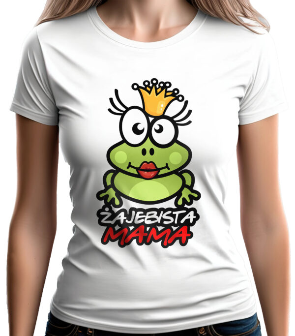 ŻAJEBISTA MAMA - koszulka damska z nadrukiem. Prezent na dzień mamy, urodziny, święta walentynki dzień kobiet.