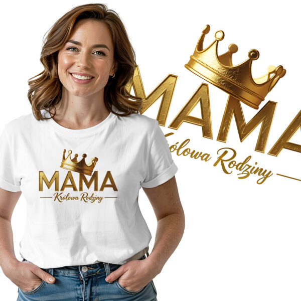 MAMA KRÓLOWA RODZINY - koszulka damska z nadrukiem. Prezent na dzień mamy, urodziny, święta walentynki dzień kobiet.