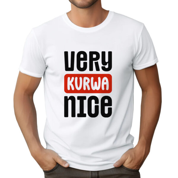 KOSZULKA VERY KURWA NICE TIK TOK MEMY ŚMIESZNA ZABAWNA PREZENT