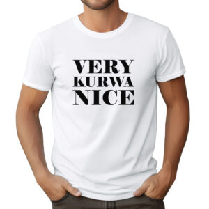 KOSZULKA VERY KURWA NICE TIK TOK MEMY ŚMIESZNA ZABAWNA PREZENT