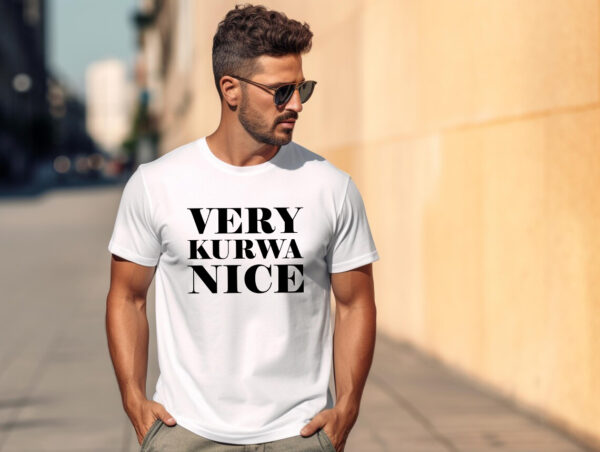 KOSZULKA VERY KURWA NICE TIK TOK MEMY ŚMIESZNA ZABAWNA PREZENT
