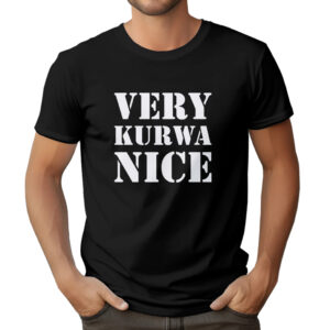 KOSZULKA VERY KURWA NICE TIK TOK MEMY ŚMIESZNA ZABAWNA PREZENT