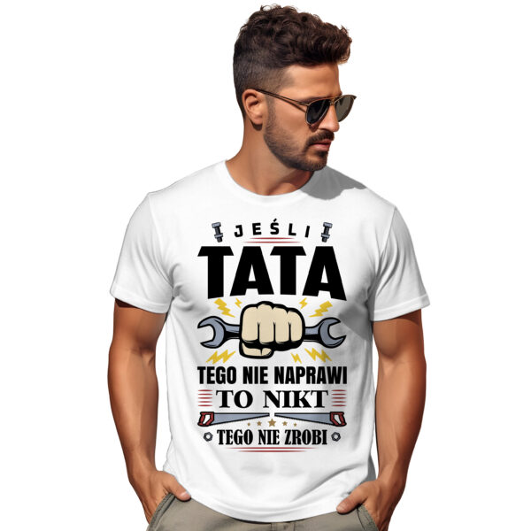 Koszulka „Jeśli tata tego nie naprawi, to nikt tego nie zrobi” – idealny prezent na Dzień Ojca dla taty‑majsterkowicza. 100% bawełna, trwały nadruk, szybka wysyłka.