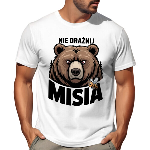 Koszulka z nadrukiem „NIE DRAŻNIJ MISIA” i grafiką głowy misia – zabawny t‑shirt
