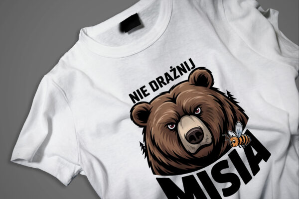 Koszulka z nadrukiem „NIE DRAŻNIJ MISIA” i grafiką głowy misia – zabawny t‑shirt