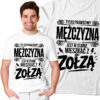Koszulka z nadrukiem „Tylko prawdziwy mężczyzna jest w stanie mieszkać z zołzą” – śmieszny prezent