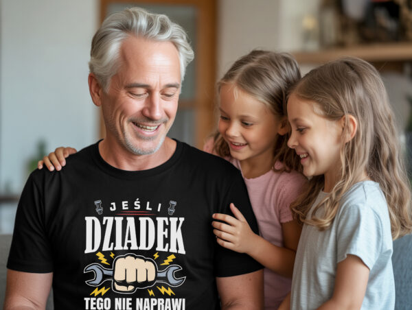 Koszulka na Dzień Dziadka z napisem „Jeśli dziadek tego nie naprawi, to nikt tego nie zrobi”