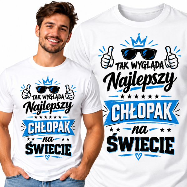 Koszulka z napisem „Tak wygląda najlepszy chłopak na świecie” – prezent na Dzień Chłopaka